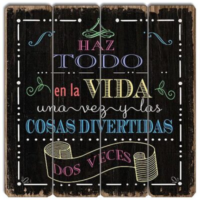 CUADRO TABLA 40X40 HAZ TODO EN  LA VIDA.....