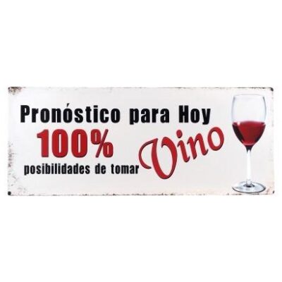 PLACA METAL 50X20 "PRONOSTICO PARA HOY......