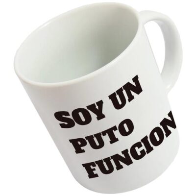 TAZA SOY UN PUTO FUNCIONARIO