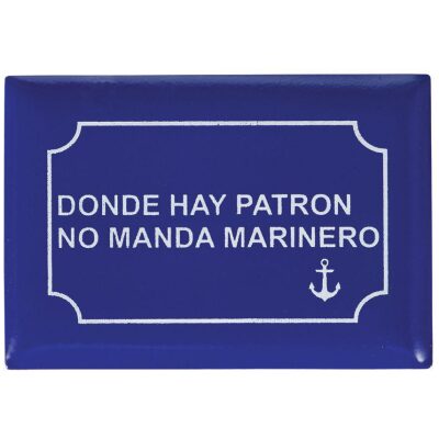 IMAN PLACA METAL AZUL DONDE HAY PATRON NO MANDA   